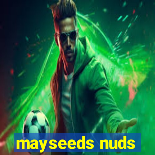 mayseeds nuds